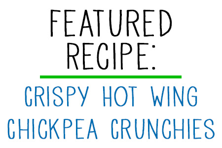 A graphic that says crispy hot wing chickpea crunchies
